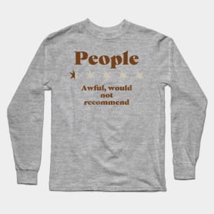 Awful - People Review - Half a Star Funny Long Sleeve T-Shirt